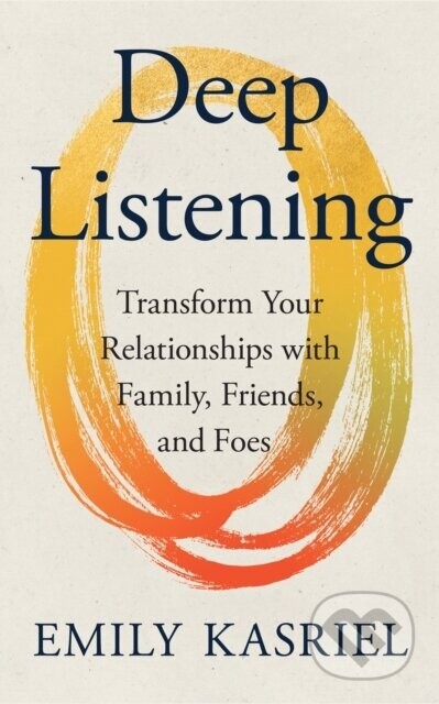 Deep Listening - Emily Kasriel