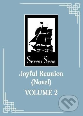 Joyful Reunion (Novel) Vol. 2 - Xiang Ye Tian Fei