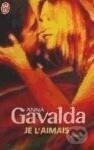 Je l' aimais - Anna Gavalda