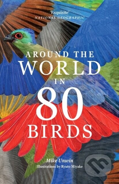 Around the World in 80 Birds - Mike Unwin