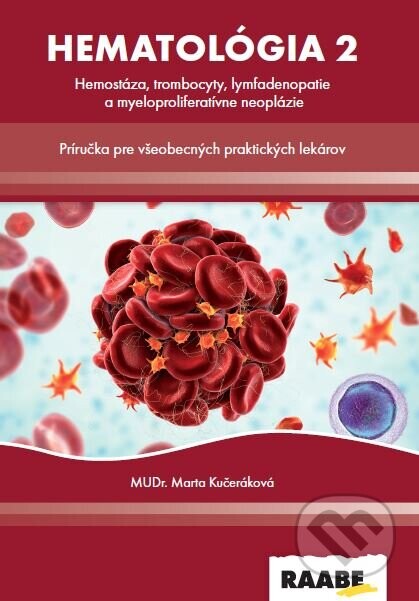 Hematológia 2 pre všeobecných lekárov - Marta Kučeráková