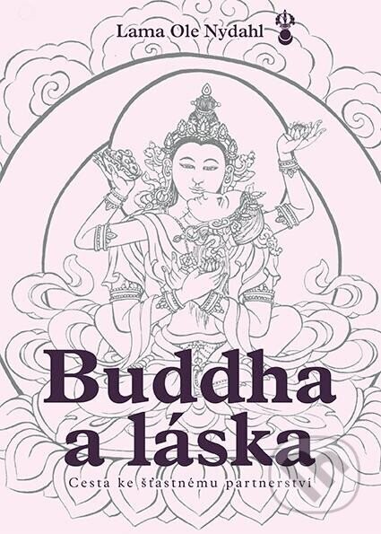 Buddha a láska - Ole Nydahl