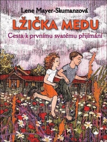 Lžička medu - Lene Mayer-Skumanz