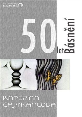 50 let Básnění - Kateřina Cajthamlová