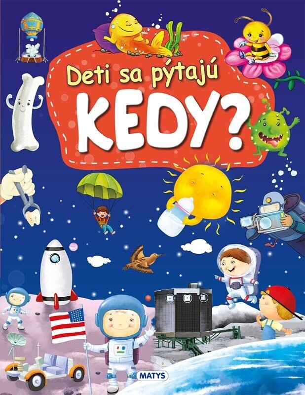 Deti sa pýtajú KEDY? - autorov kolektív