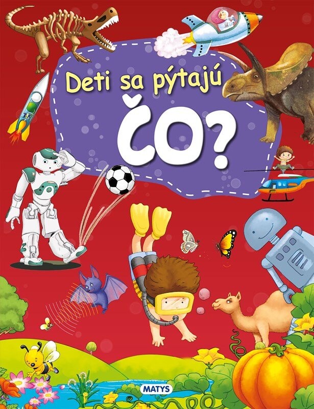 Deti sa pýtajú ČO? - autorov kolektív