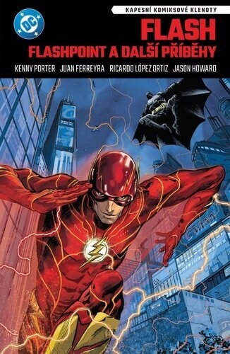 Flash Flashpoint a další příběhy - Kenny Porter; Ricardo López Ortiz