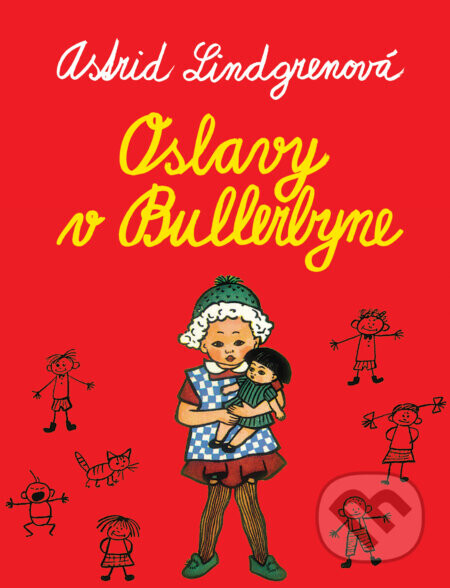 Oslavy v Bullerbyne - Astrid Lindgren, Ingrid Vang Nyman (ilustrátor)