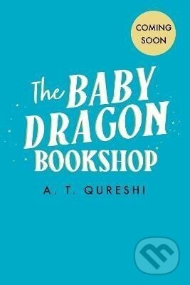 Baby Dragon Bookshop - T. A. Qureshi