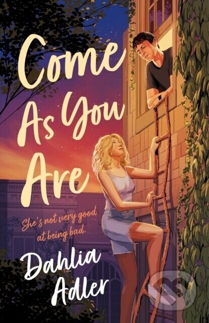 Come As You Are - Dahlia Adler