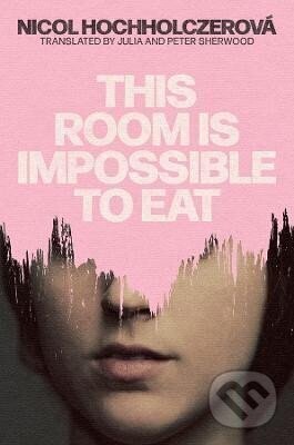 This Room Is Impossible to Eat - Nicol Hochholczerova