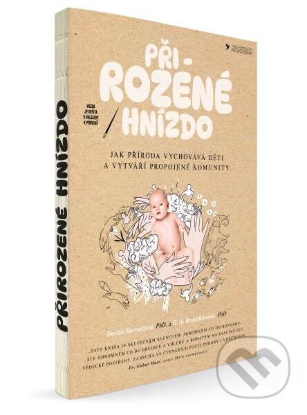 Přirozené hnízdo - Darcia Naevaez, G.A. Bradshaw