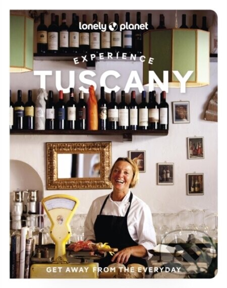 Lonely Planet Experience Tuscany - Lonely Planet