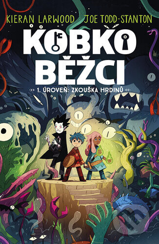 Kobkoběžci 1. Úroveň: Zkouška hrdinů - Kieran Larwood