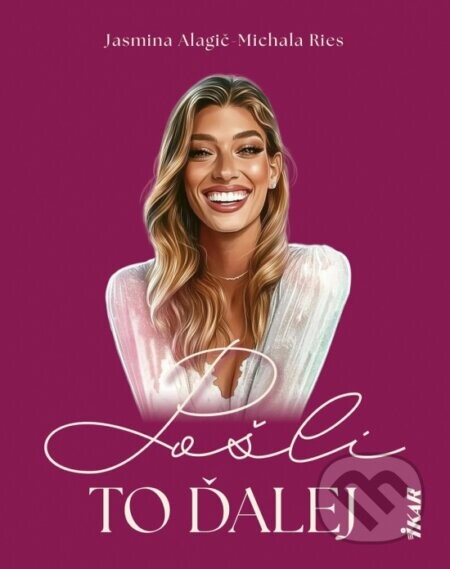 Pošli TO ĎALEJ - Jasmina Alagič, Michala Ries