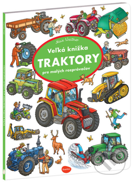 Vel'ká knižka TRAKTORY pre malých rozprávačov