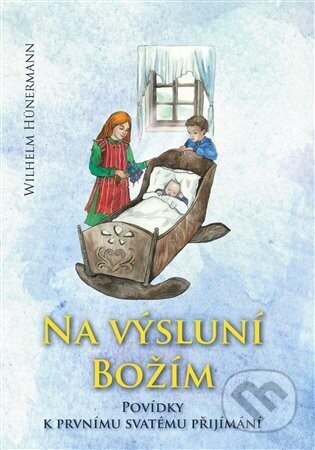 Na výsluní božím - Wilhelm Hünermann