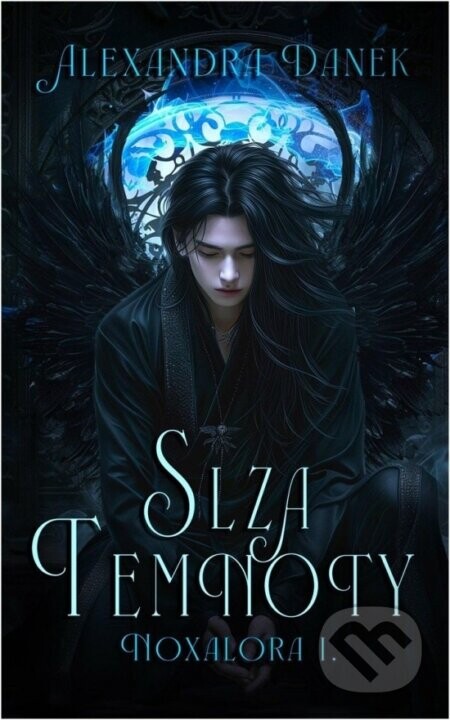 Slza temnoty - Alexandra Danek