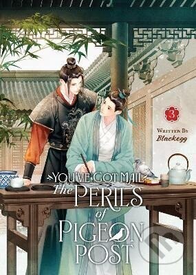 You've Got Mail: The Perils of Pigeon Post - Fei Ge Jiao You Xu Jin Shen (Novel) Vol. 3 - Blackegg