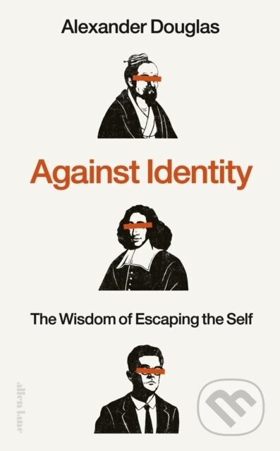 Against Identity - Alexander Douglas