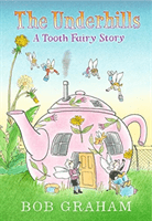 Underhills: A Tooth Fairy Story -  (Graham Bob)(Pevná vazba)