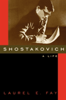 Shostakovich: A Life -  (Fay Laurel E.)(Paperback)