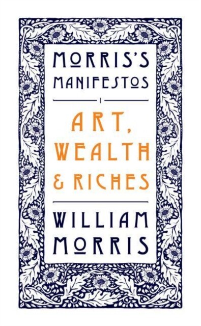 Art, Wealth and Riches -  (Morris William)(Paperback / softback)