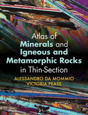 Atlas of Minerals and Igneous and Metamorphic Rocks in Thin-Section -  (Da Mommio Alessandro)(Paperback)
