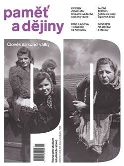 Paměť a dějiny č. 1/2025. Člověk na konci války