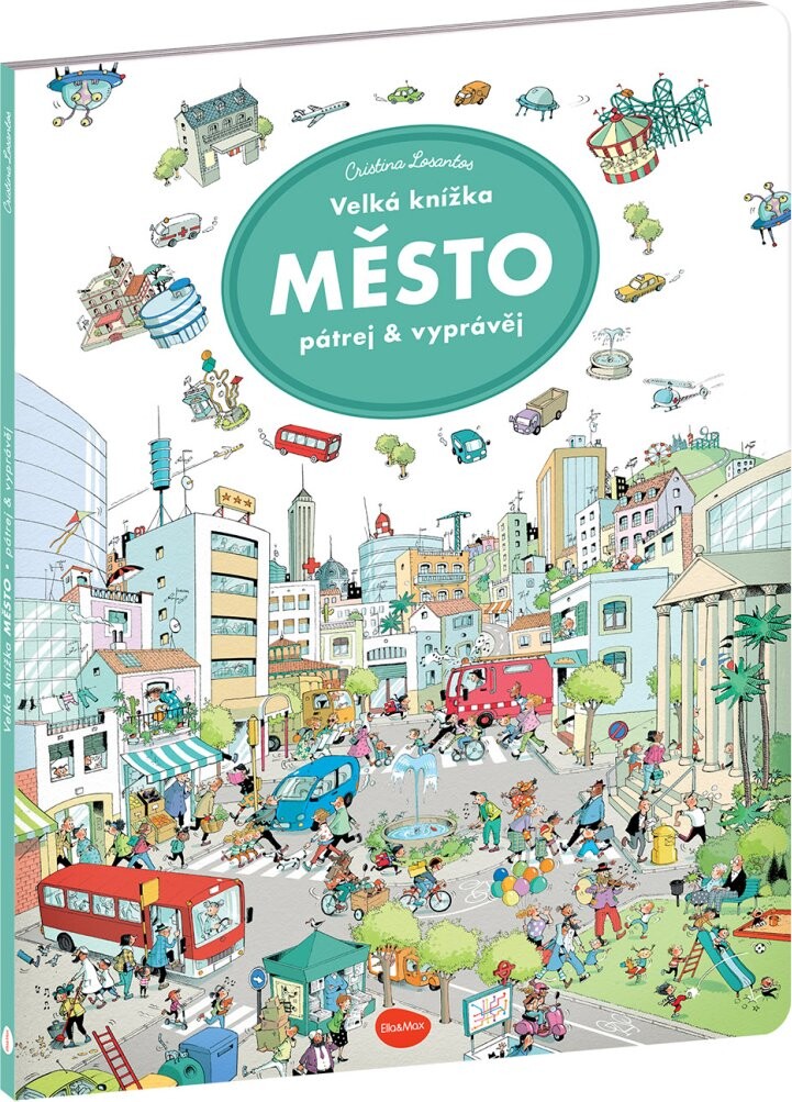 Velká knížka MĚSTO - Pátrej & vyprávěj - Max Walther