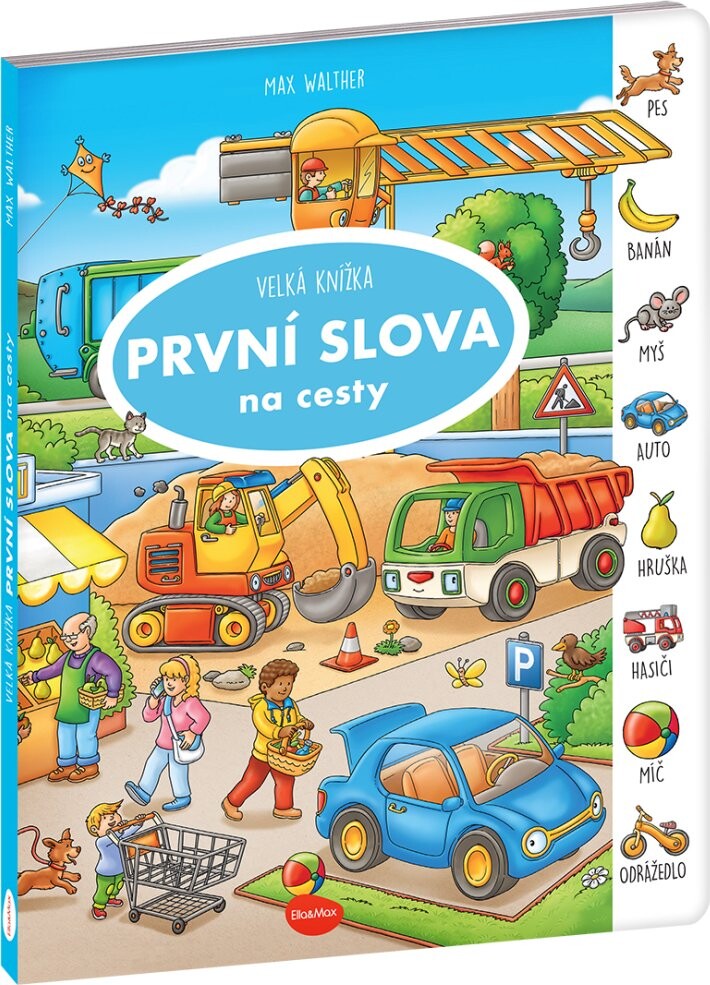 Na cesty - Velká knížka PRVNÍ SLOVA - Max Walther