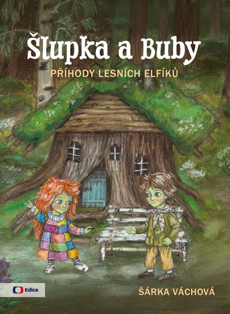 Šlupka a Buby - Příhody lesních elfíků - Šárka Váchová