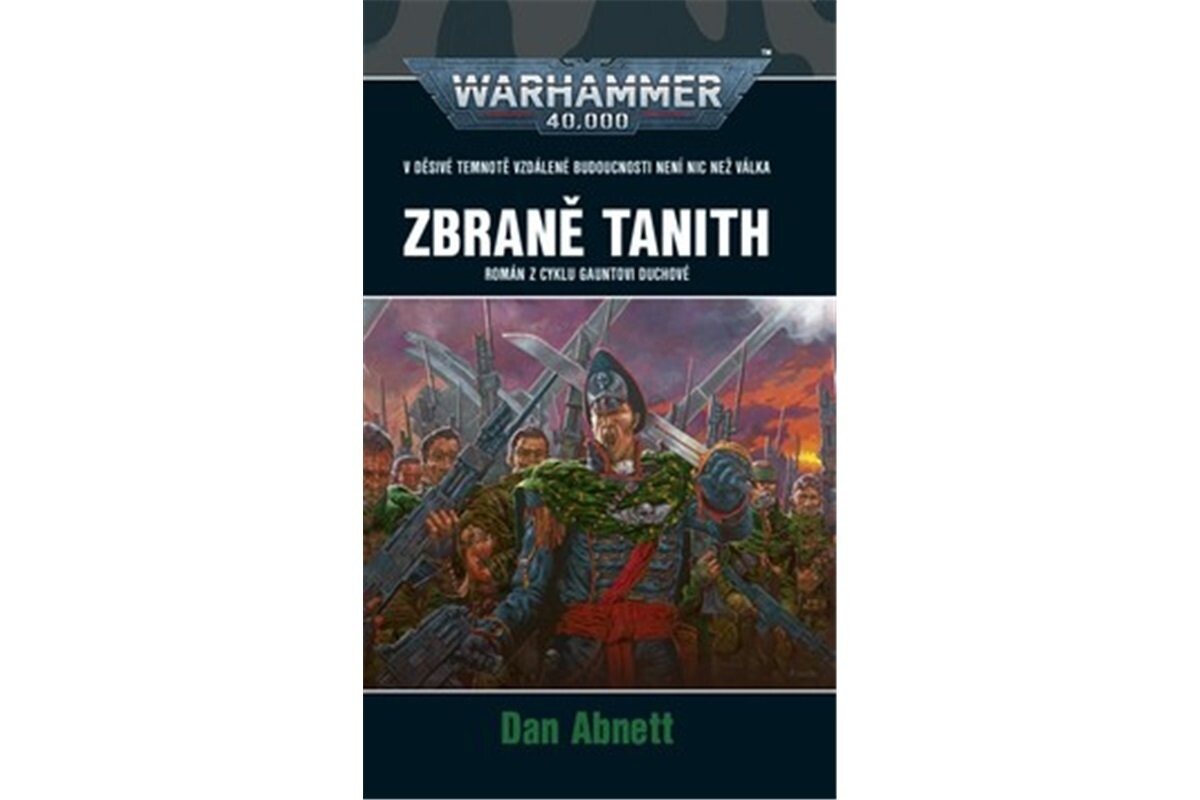 Warhammer 40 000 Zbraně Tanith - 2. vydání - Dan Abnett