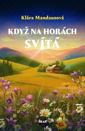 Když na horách svítá - Klára Mandausová - e-kniha