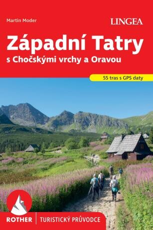 Západní Tatry s Chočskými vrchy a Oravou - Rother - kolektiv autorů - e-kniha