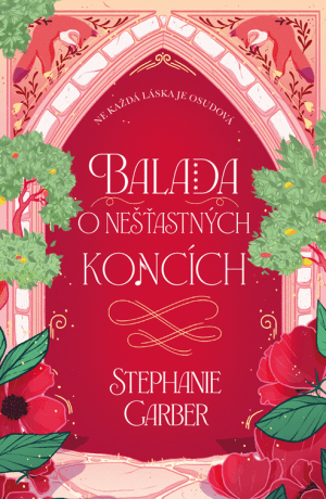 Balada o nešťastných koncích - Stephanie Garberová - e-kniha