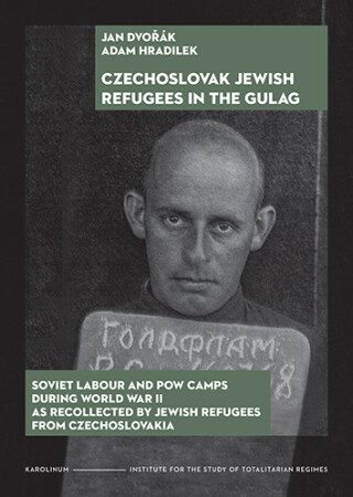 Czechoslovak Jewish Refugees in the Gulag - Jan Dvořák, Adam Hradilek - e-kniha