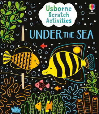 Usborne Scratch Activities Under the Sea - Klara Hawkins