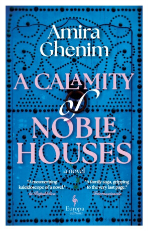 A Calamity of Noble Houses - Amira Ghenim