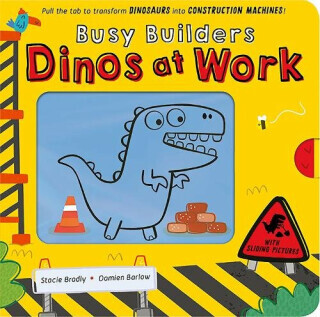 Busy Builders: Dinos at Work - Stacie Bradly
