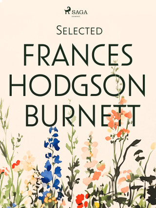 Selected Frances Hodgson Burnett - Frances Hodgsonová-Burnettová - e-kniha