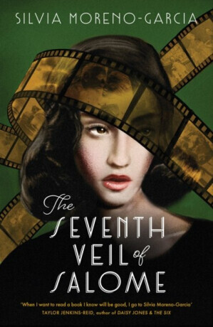 The Seventh Veil of Salome - Silvia Moreno-Garciová