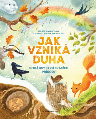 Jak vzniká duha - Pohádky o zázracích přírody - Renáta Navrátilová - e-kniha