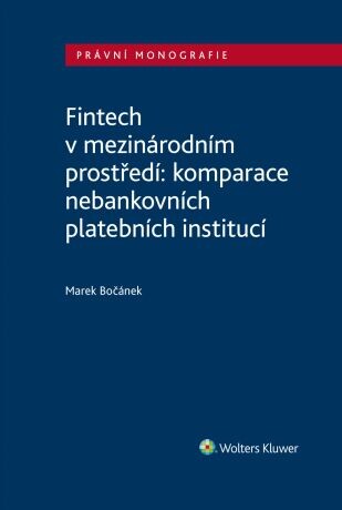 Fintech v mezinárodním prostředí: komparace nebankovních platebních institucí - Marek Bočánek - e-kniha
