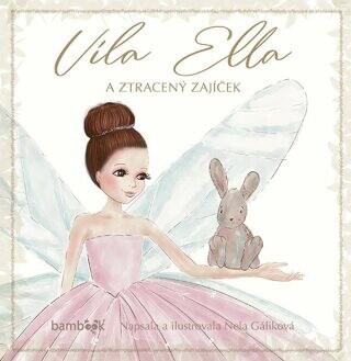 Víla Ella a ztracený zajíček - Nela Gáliková - e-kniha