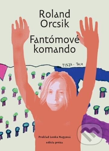 Fantómové komando - Roland Orcsik