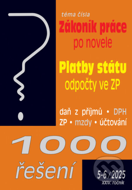 1000 řešení č. 5-6 / 2025 - Zákoník práce – flexibilní novela - Poradce s.r.o.