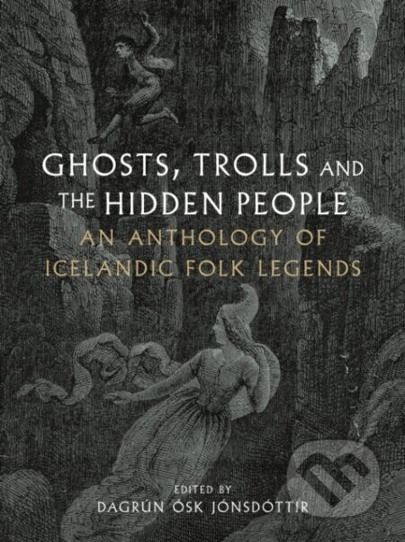 Ghosts, Trolls and the Hidden People - Dagrun Osk Jonsdottir