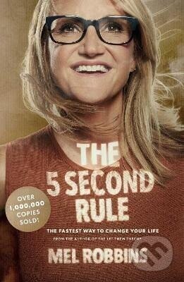 5 Second Rule - Mel Robbinsová