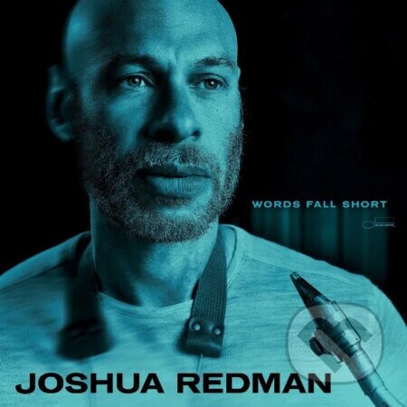 Joshua Redman:  Words Fall Short - Joshua Redman